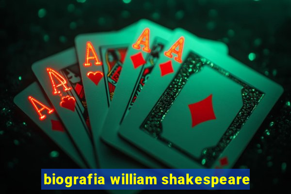 biografia william shakespeare